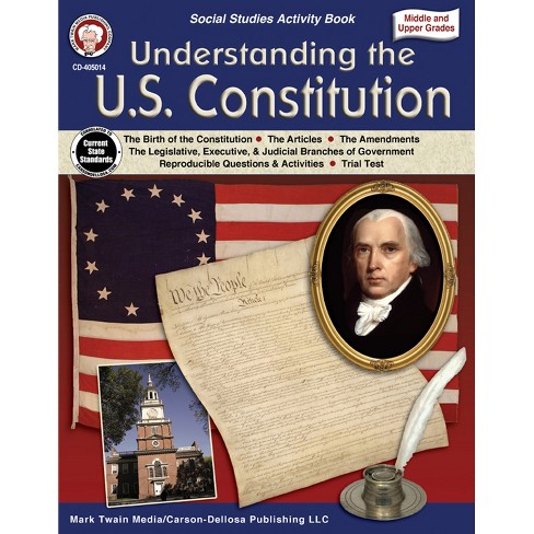 Mark Twain Media Understanding The U.s. Constitution, Grades 5-12 : Target