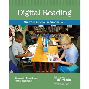 Digital Reading - (Principles in Practice) by  William L Bass II & Franki Sibberson (Paperback) - 1 of 1