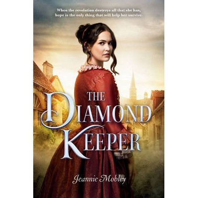 The Diamond Keeper - by  Jeannie Mobley (Hardcover)