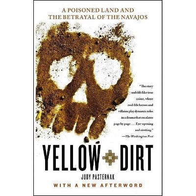 Yellow Dirt - by  Judy Pasternak (Paperback)