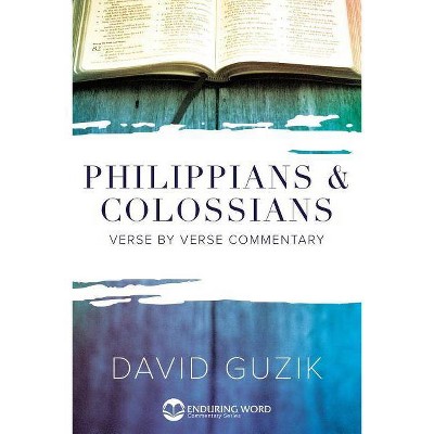 Philippians & Colossians Commentary - by  David Guzik (Paperback)