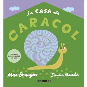 La Casa de Caracol - (Casas) by  Mar Benegas (Board Book) - 1 of 1