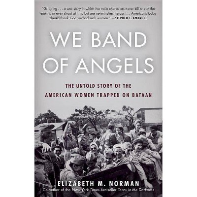 We Band of Angels - by  Elizabeth Norman (Paperback)