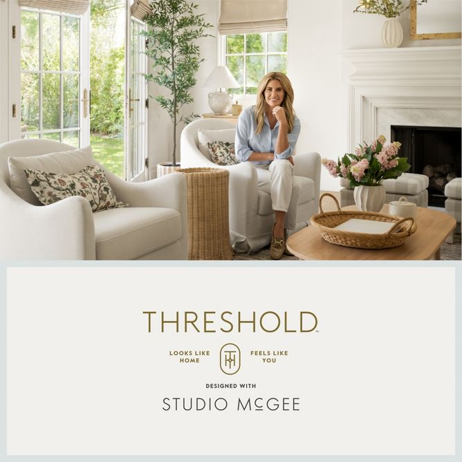 Threshold designed with Studio McGee.
Looks like home. Feels like you.