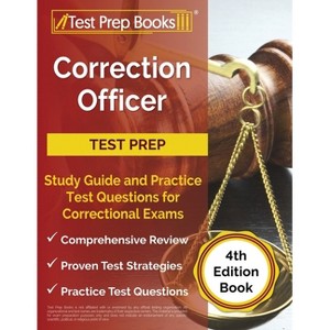 Correction Officer Study Guide and Practice Test Questions for Correctional Exams [4th Edition Book] - by  Joshua Rueda (Paperback) - 1 of 1