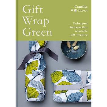 Gift Wrap Green - by  Camille Wilkinson (Hardcover)