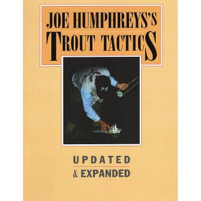 Joe Humphreys's Trout Tactics - 2nd Edition (Hardcover)