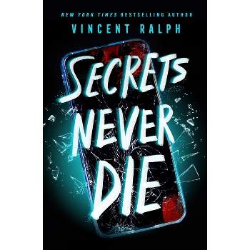 Secrets Never Die - by Vincent Ralph