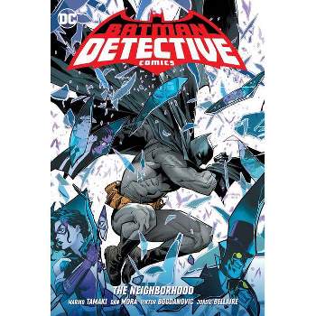 Batman: Detective Comics Vol. 1: The Neighborhood - by Mariko Tamaki