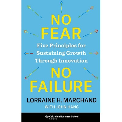 No Fear, No Failure - by  Lorraine Marchand (Hardcover)