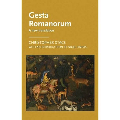 Gesta Romanorum - (Manchester Medieval Literature and Culture) by  Anke Bernau (Paperback)