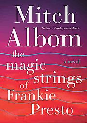 The Magic Strings of Frankie Presto - by Mitch Albom (Hardcover)