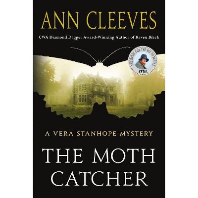 The Moth Catcher - (Vera Stanhope) by  Ann Cleeves (Paperback)