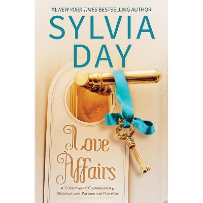 Love Affairs - 2nd Edition by  Sylvia Day (Paperback)