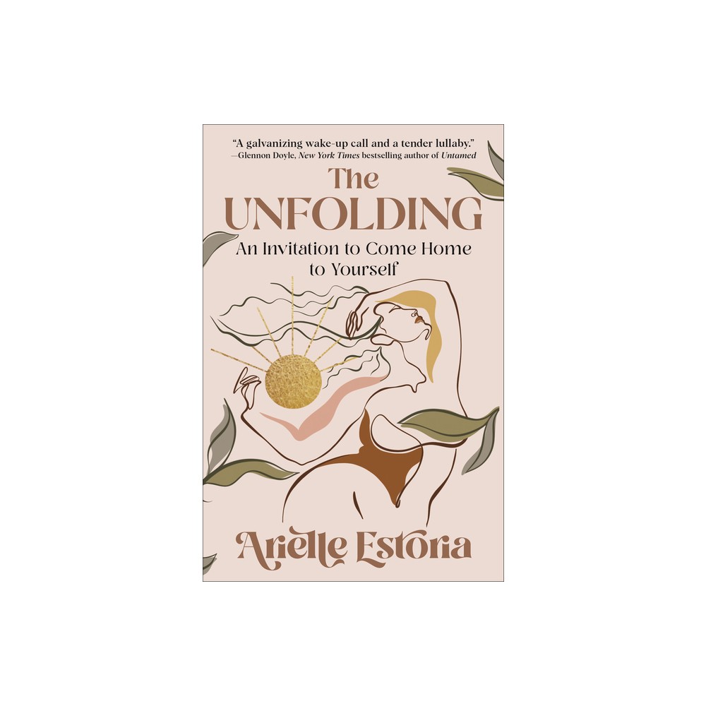 The Unfolding - by Arielle Estoria (Hardcover)