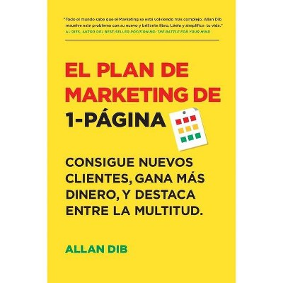 El Plan de Marketing de 1-Página - by  Allan Dib (Paperback)