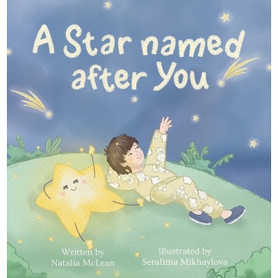 A Star Named After You - By Natalia Mclean (hardcover) : Target