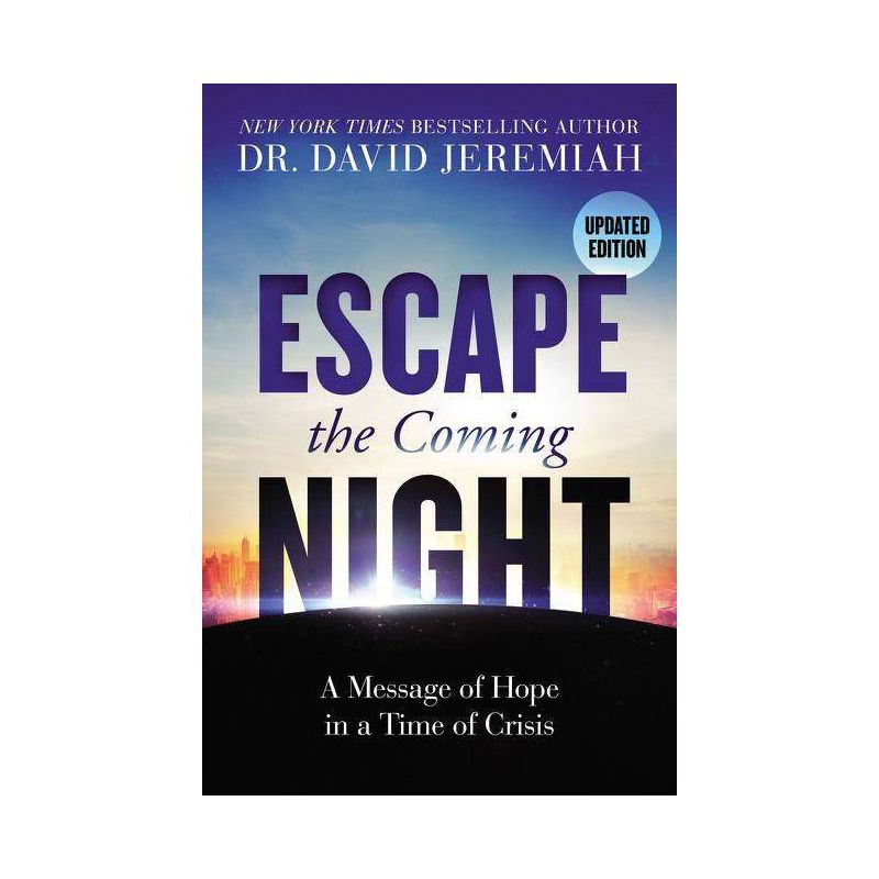 Escape the Coming Night - by  David Jeremiah (Paperback), 1 of 2