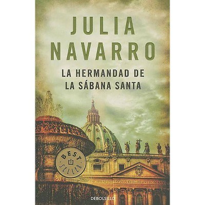 La Hermandad de la Sabana Santa / The Brotherhood of the Holy Shroud - by  Julia Navarro (Paperback)