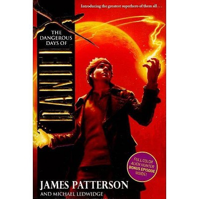 The Dangerous Days of Daniel X - 2nd Edition by  James Patterson (Paperback)