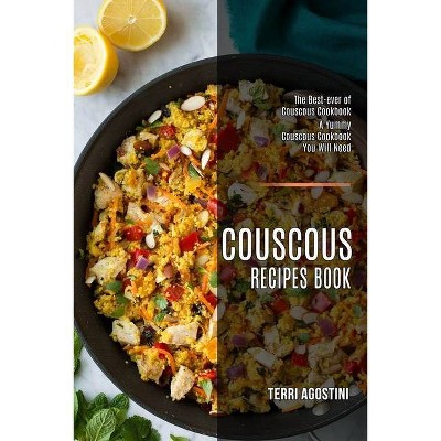 Couscous Recipes Book - by  Terri Agostini (Paperback)