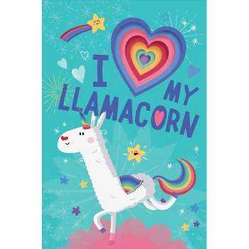 I Love My Llamacorn - BRDBK (Hardcover) - by Danielle McLean