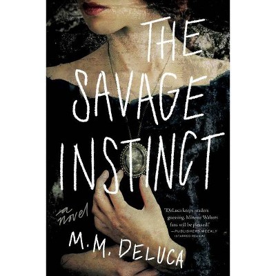 The Savage Instinct - by  Marjorie DeLuca (Paperback)