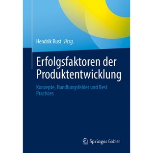 Erfolgsfaktoren Der Produktentwicklung - by  Hendrik Rust (Paperback) - 1 of 1