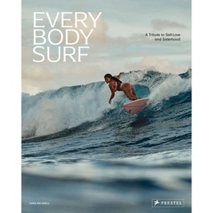 Every Body Surf - by  Carolina Amell (Hardcover) - 1 of 1
