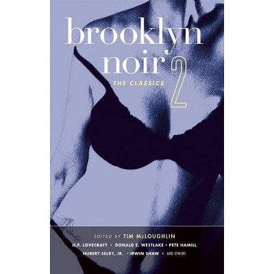 Brooklyn Noir 2: The Classics - by  Tim McLoughlin (Paperback)