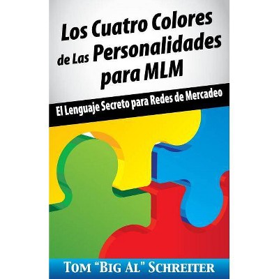 Los Cuatro Colores de Las Personalidades para MLM - by  Tom Big Al Schreiter (Paperback)