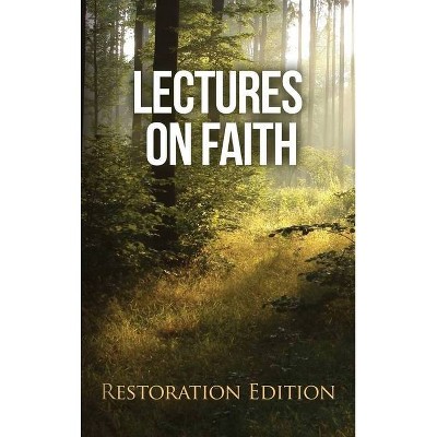 Lectures on Faith - by  Joseph Smith (Hardcover)