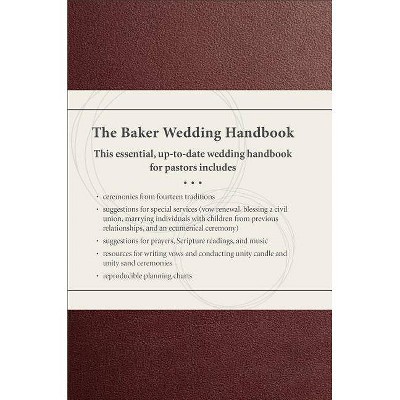 The Baker Wedding Handbook - by  Paul E Engle (Hardcover)