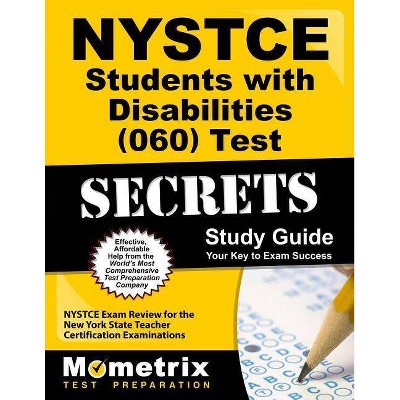 NYSTCE Students with Disabilities (060) Test Secrets Study Guide - by  Nystce Exam Secrets Test Prep (Paperback)