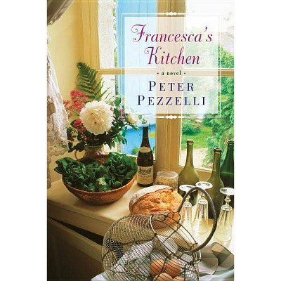 Francesca's Kitchen (Reprint) (Paperback) by Peter Pezzelli