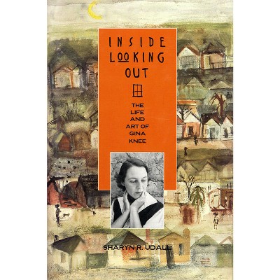 Inside Looking Out - by  Sharyn R Udall (Hardcover)