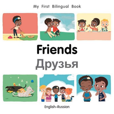 My First Bilingual Book-Friends (English-Russian) - by  Patricia Billings (Board Book)