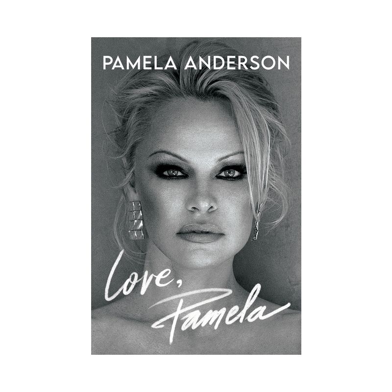 Love, Pamela - by Pamela Anderson, 1 of 2
