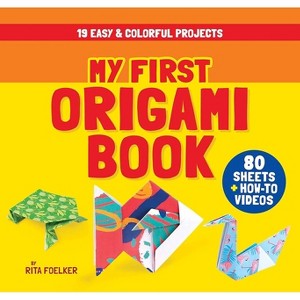My First Origami Book - by  Rita Foelker (Paperback) - 1 of 1