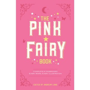 The Pink Fairy Book - (Dover Children's Classics) by  Andrew Lang (Paperback) - 1 of 1