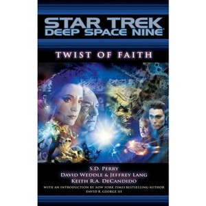 Twist of Faith - (Star Trek: Deep Space Nine) by  S D Perry & Weddle David & Jeffrey Lang & Keith R a DeCandido (Paperback) - 1 of 1