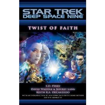 Twist of Faith - (Star Trek: Deep Space Nine) by  S D Perry & Weddle David & Jeffrey Lang & Keith R a DeCandido (Paperback)