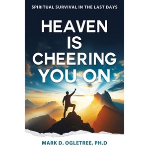 Heaven Is Cheering You on - by  Mark Ogletree (Paperback) - 1 of 1