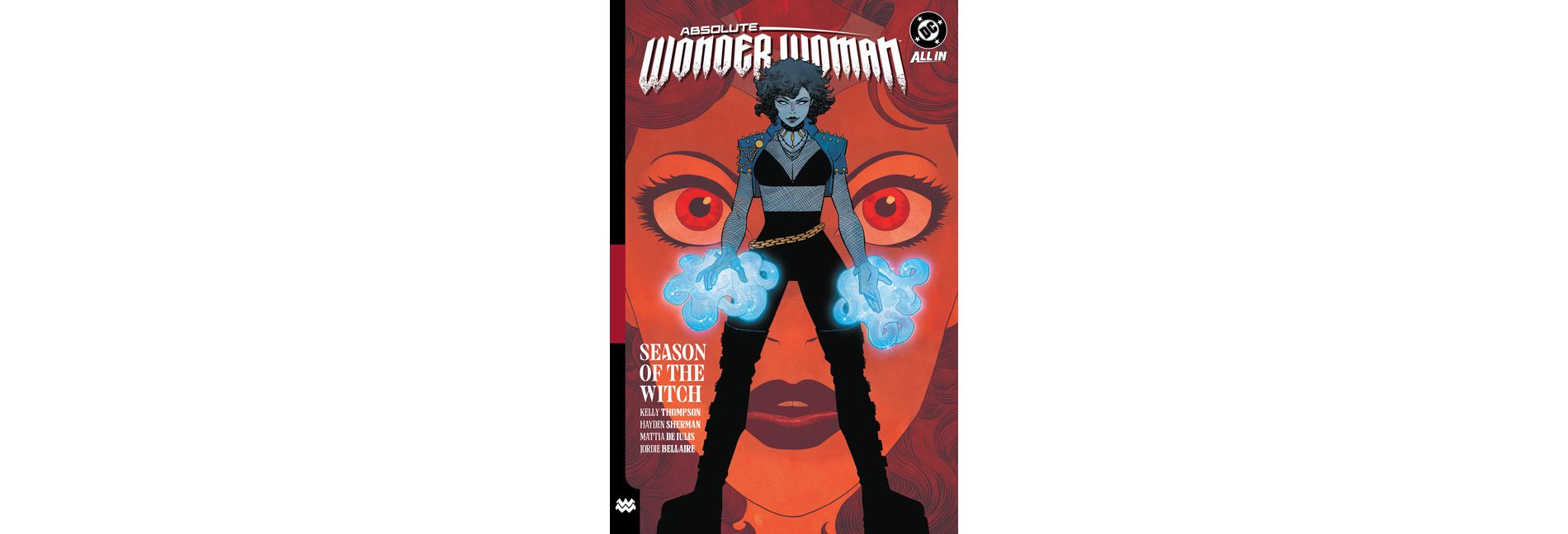 Absolute Wonder Woman Vol. 3: Season of the Witch - (Absolute Universe) by  Kelly Thompson (Paperback)