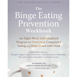 The Binge Eating Prevention Workbook - by  Gia Marson & Danielle Keenan-Miller (Paperback) - 1 of 1