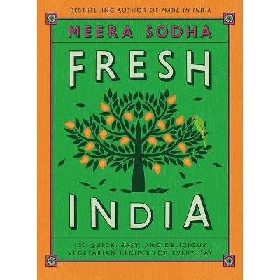 Fresh India - by  Meera Sodha (Hardcover)