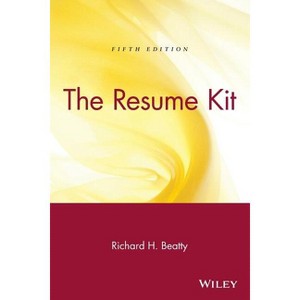 The Resume Kit - 5th Edition by  Richard H Beatty (Paperback) - 1 of 1