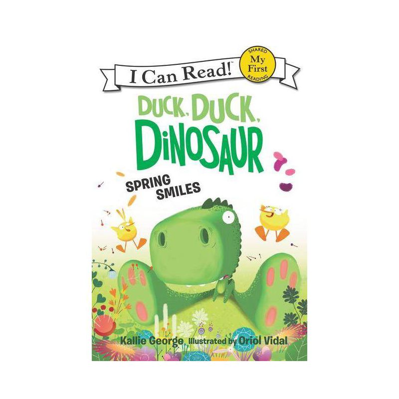 Duck, Duck, Dinosaur: Spring Smiles - (My First I Can Read) by Kallie George, 1 of 2