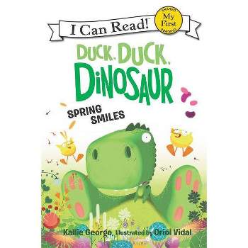 Duck, Duck, Dinosaur: Spring Smiles - (My First I Can Read) by  Kallie George (Hardcover)