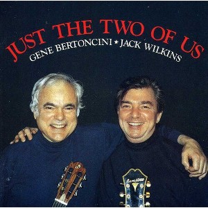 Gene Bertoncini - Just the Two of Us (CD) - 1 of 1